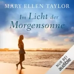 Mary Ellen Taylor: Im Licht der Morgensonne: 