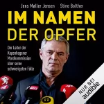 Jens Møller Jensen, Stine Bolther: Im Namen der Opfer: Der Leiter der Kopenhagener Mordkommission über seine schwierigsten Fälle