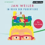 Jan Weiler: Im Reich der Pubertiere: 