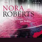 Nora Roberts: Im Schatten der Wälder: 