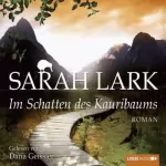 Sarah Lark: Im Schatten des Kauribaums: Kauri-Trilogie 2
