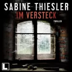 Sabine Thiesler: Im Versteck: 