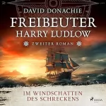 David Donachie, Uwe D. Minge - Übersetzer: Im Windschatten des Schreckens: Freibeuter Harry Ludlow 2
