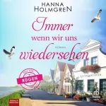 Hanna Holmgren: Immer wenn wir uns wiedersehen: Zeit für Rügen 2