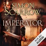 Simon Scarrow: Imperator: Die Rom-Serie 16