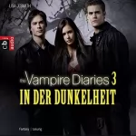 Lisa J. Smith, Ingrid Gross: In der Dunkelheit: The Vampire Diaries 3