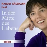 Margot Käßmann: In der Mitte des Lebens: 