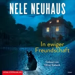 Nele Neuhaus: In ewiger Freundschaft: Bodenstein & Kirchhoff 10