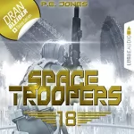 P. E. Jones: In Ewigkeit: Space Troopers 18