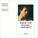 Ingrid Noll: In Liebe Dein Karl: Geschichten und mehr