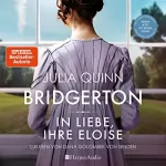Julia Quinn: In Liebe, Ihre Eloise: Bridgerton 5