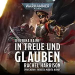 Rachel Harrison: In Treue und Glauben: Warhammer 40.000 - Severina Raine