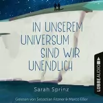 Sarah Sprinz: In unserem Universum sind wir unendlich: 