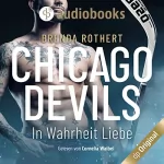 Brenda Rothert: In Wahrheit Liebe: Chicago Devils 7