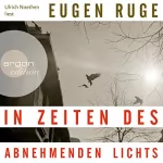 Eugen Ruge: In Zeiten des abnehmenden Lichts: 