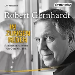 Robert Gernhardt: In Zungen reden: Stimmenimitationen von Gott bis Jandl