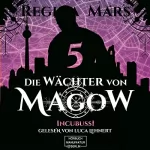 Regina Mars: Incubussi: Die Wächter von Magow 5