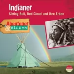 Maja Nielsen: Indianer - Sitting Bull, Red Cloud und ihre Erben: Abenteuer & Wissen