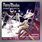 Kurt Mahr, William Voltz, Harvey Patton, H. G. Ewers, H. G. Francis: Inferno der Dimensionen: Perry Rhodan Silber Edition 86
