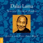 His Holiness the Dalai Lama: Inneren Frieden finden: 