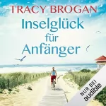 Tracy Brogan: Inselglück für Anfänger: Trillium Bay 1