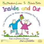 Meg Blackburn Losey: Inside and Out. Von innen heraus: Eine Fantasiereise für Kinder zur Entfaltung ihrer Begabungen: 