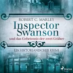 Robert C. Marley: Inspector Swanson und das Geheimnis der zwei Gräber: Inspector Swanson 8