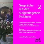 Ute Kretzschmar: Interview zwischen Steffen Winter & Meister Jesus Sananda empfangen von Ute Kretzschmar: Gespräche mit den aufgestiegenen Meistern 2