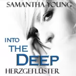 Samantha Young: Into The Deep: Herzgeflüster