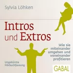 Sylvia Löhken: Intros und Extros: Wie sie miteinander umgehen und voneinander profitieren