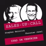 Stephan Heinrich, Thorsten Jekel: iPad im Vertrieb: Sales-up-Call
