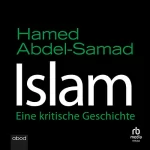 Hamed Abdel-Samad: Islam: Eine kritische Geschichte