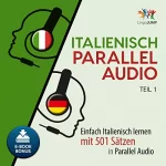 Lingo Jump: Italienisch Parallel Audio: Einfach Italienisch lernen mit 501 Sätzen in Parallel Audio - Teil 1
