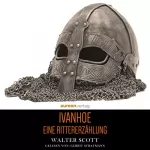 Walter Scott: Ivanhoe: Eine Rittererzählung