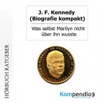 Robert Sasse, Yannick Esters: J. F. Kennedy: Biografie kompakt