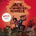Max Brallier: Jack, der Monsterschreck, und die Zombie-Party. Ein Netflix-Original: Jack, der Monsterschreck 2