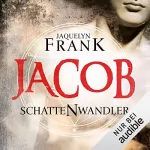 Jacquelyn Frank: Jacob: Schattenwandler 1