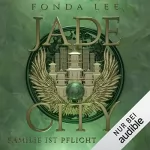 Fonda Lee, Charlotte Lungstraß-Kapfer - Übersetzer: Jade City - Familie ist Pflicht: Die Jade-Saga 1