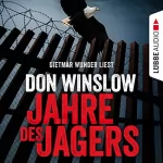 Don Winslow: Jahre des Jägers: Art Keller 3