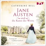 Catherine Bell: Jane Austen und die Kunst der Worte: 