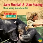 Maja Nielsen: Jane Goodall & Dian Fossey - Unter wilden Menschenaffen: Abenteuer & Wissen