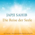 Thaminder Singh: Japji Sahib in German : Eine Reise zur Spiritualität: 