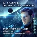 Andrei Livadny: Jenseits der Realität: Phantom-Server 1