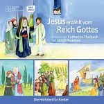 Monika Arnold, Susanne Brandt, Klaus-Uwe Nommensen: Jesus erzählt vom Reich Gottes: Die Hörbibel für Kinder