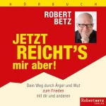 Robert Betz: Jetzt reicht
