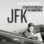 Mathias Bröckers: JFK - Staatsstreich in Amerika: 