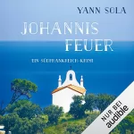 Yann Sola: Johannisfeuer. Ein Südfrankreich-Krimi: Perez 4