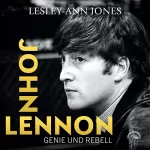 Lesley-Ann Jones: John Lennon - Genie und Rebell: 