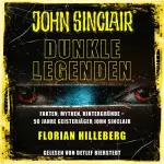 Florian Hilleberg: John Sinclair - Dunkle Legenden: Fakten, Mythen, Hintergründe - 50 Jahre Geisterjäger John Sinclair