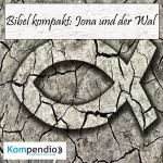 Alessandro Dallmann: Jona und der Wal: Bibel kompakt